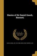 DIARIES OF SIR DANIEL GOOCH BA edito da WENTWORTH PR