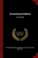 Accounting Problems: Intermediate di Charles Forest Rittenhouse, Atlee Lane Percy edito da CHIZINE PUBN
