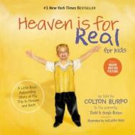 Heaven Is For Real For Kids di Todd Burpo, Sonja Burpo edito da Thomas Nelson Publishers