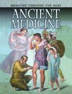 Ancient Medicine di Andrew Langley edito da Capstone Global Library Ltd