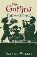 The Goffins: Fun And Games di Jeanne Willis edito da Walker Books Ltd
