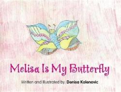Melisa Is My Butterfly edito da TRAFFORD PUB