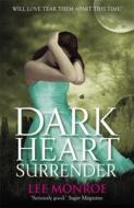 Dark Heart Surrender di Lee Monroe edito da Hachette Children's Group