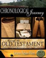 Chronological Journey Through the Old Testament, Teacher Edition, Volume 2: From the Divided Kingdom to the End of the Old Testament di Mrs Joanna Nelson Hunt edito da Createspace