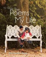 92 Years - The Poems of My Life di Ruby Pearl Boor Barraw edito da Trafford Publishing
