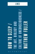 How to Sleep di Matthew (Goldsmiths Fuller edito da Bloomsbury Publishing PLC