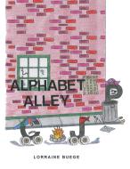 Alphabet Alley di Lorraine Buege edito da Archway Publishing