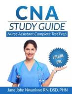 CNA Study Guide: Nurse Assistant Complete Test Prep di Msn Jane John-Nwankwo Rn edito da Createspace
