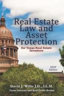 Real Estate Law & Asset Protection for Texas Real Estate Investors - 2020 Edition di David J. Willis edito da FIRST EDITION DESIGN EBOOK PUB