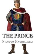 The Prince di Niccolo Machiavelli edito da Createspace