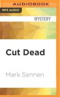 Cut Dead di Mark Sennen edito da Audible Studios on Brilliance