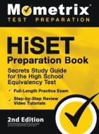 HiSET Preparation Book - Secrets Study Guide for the High School Equivalency Test, Full-Length Practice Exam, Step-by-Step Review Video Tutorials: [2n edito da MOMETRIX MEDIA LLC