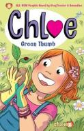 Chloe #6: Green Thumb di Greg Tessier edito da PAPERCUTZ