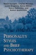 Personality Styles and Brief Psychotherapy di Mardi Jon Horowitz edito da Jason Aronson