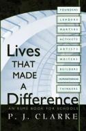 Lives That Made a Difference: An Rsme Book for Schools di P. J. Clarke edito da ELOQUENT BOOKS