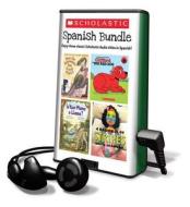Scholastic Spanish Bundle: How Do Dinosaurs Say Goodnight?/Clifford, the Big Red Dog/Is Your Mama a Llama?/A Bad Case of Stripes edito da Findaway World
