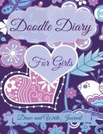 Doodle Diary For Girls di Creative Kids edito da Speedy Publishing Llc