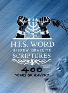 XPRESS HEBREW ISRAELITE SCRIPTURES - 400 YEARS OF SLAVERY EDITION edito da Khai Yashua Press