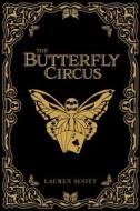 The Butterfly Circus di Lauren Scott edito da WORDWELL BOOKS