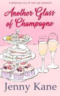 Another Glass of Champagne di Jenny Kane edito da Accent Press Ltd