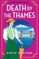 Death by the Thames di Anita Davison edito da Boldwood Books Ltd