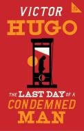 Last Day Of A Condemned Man di HUGO VICTOR edito da Alma Books Ltd