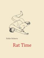 Rat Time di Keiler Roberts edito da Koyama Press