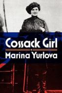 Cossack Girl di Marina Yurlova edito da HELIOGRAPH INC