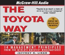 The Toyota Way di Jeffrey K. Liker edito da American Media International Llc