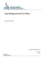 Iraq: Background and U.S. Policy di Congressional Research Service edito da Createspace Independent Publishing Platform