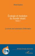 Ecologie et évolution du monde vivant (Volume 1) di Michel Godron edito da Editions L'Harmattan