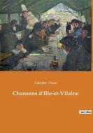 Chansons d'Ille-et-Vilaine di Adolphe Orain edito da Culturea
