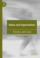 Status and Organizations di Alexander Styhre edito da Springer International Publishing