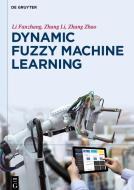 Li, F: Dynamic Fuzzy Machine Learning di Fanzhang Li, Li Zhang, Zhao Zhang edito da Gruyter, Walter de GmbH