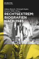Rechtsextrem: Biografien nach 1945 edito da de Gruyter Oldenbourg