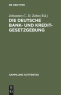 Die Deutsche Bank- Und Kreditgesetzgebung edito da Walter de Gruyter