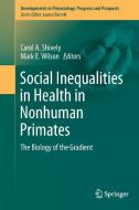 Social Inequalities in Health in Nonhuman Primates edito da Springer International Publishing