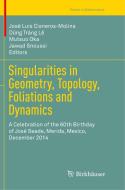 Singularities in Geometry, Topology, Foliations and Dynamics edito da Springer International Publishing