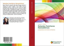 Relações Familiares Homoafetivas di Cláudia M. S. Pereira edito da Novas Edições Acadêmicas