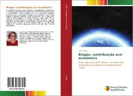 Biogás: contribuição eco-econômica di Iara Dreger edito da Novas Edições Acadêmicas