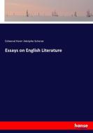 Essays on English Literature di Edmond Henri Adolphe Scherer edito da hansebooks