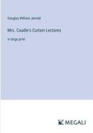 Mrs. Caudle's Curtain Lectures di Douglas William Jerrold edito da Megali Verlag