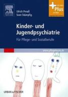 Kinder- und Jugendpsychiatrie di Ulrich Preuß, Sven  Stümpfig edito da Elsevier, MÜnchen; Urban & Fischer