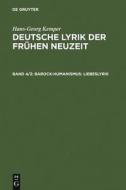 Barock-Humanismus: Liebeslyrik di Hans-Georg Kemper edito da De Gruyter