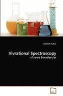 Vivrational Spectroscopy di Santosh Kumar edito da VDM Verlag