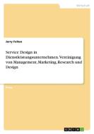 Service Design di Jerry Felten edito da GRIN Publishing