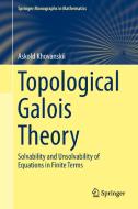 Topological Galois Theory di Askold Khovanskii edito da Springer Berlin Heidelberg