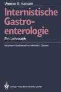 Internistische Gastroenterologie di Werner E. Hansen edito da Springer Berlin Heidelberg