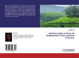 Antimicrobial activity of Azadirachta indica against S.aureus di Nidhi Rao, Sandhya Mittal edito da LAP Lambert Academic Publishing