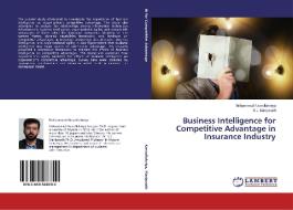 Business Intelligence for Competitive Advantage in Insurance Industry di Mohammad Nasrollahniya, S. J. Manjunath edito da LAP Lambert Academic Publishing